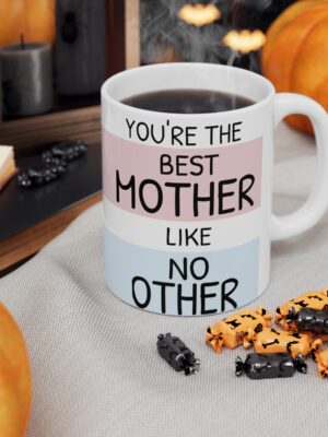 Best Mother Like No Other Ceramic Coffee Cup - Unique Mothers Day Mug - 11oz/15oz - Perfect Gift for Mum