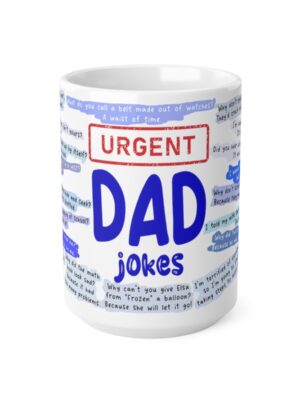 Urgent Dad Jokes - Ceramic Coffee Cup And Tea Cup - Unique Fathers Day Mug - 11oz/15oz - Perfect Gift for Dad