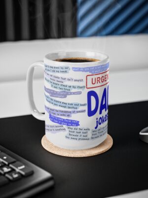 Urgent Dad Jokes - Ceramic Coffee Cup And Tea Cup - Unique Fathers Day Mug - 11oz/15oz - Perfect Gift for Dad