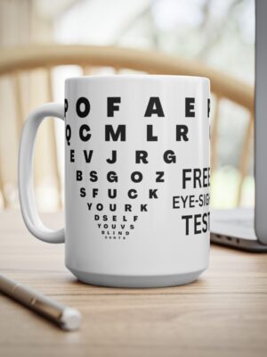 Free Eye-Sight Test - Funny Mug - UK Printed